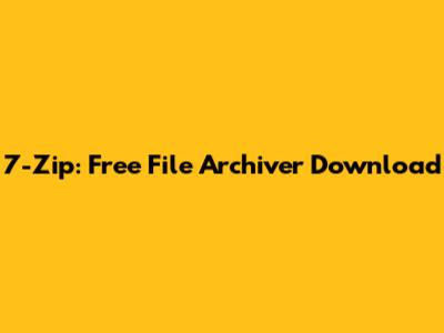 7-Zip: Free File Archiver Download