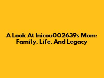 A Look At Inicou002639's Mom: Family, Life, And Legacy