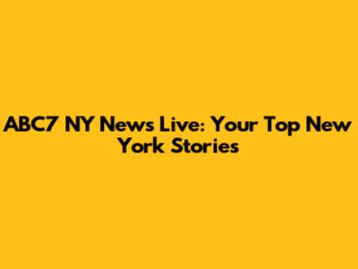 ABC7 NY News Live: Your Top New York Stories