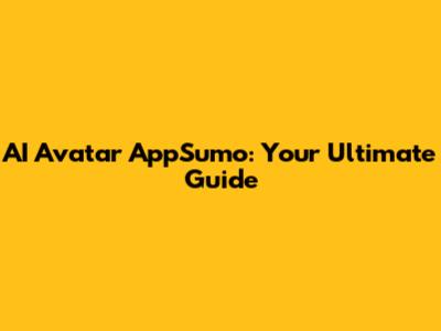 AI Avatar AppSumo: Your Ultimate Guide