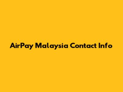 AirPay Malaysia Contact Info