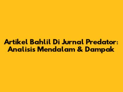 Artikel Bahlil Di Jurnal Predator: Analisis Mendalam & Dampak