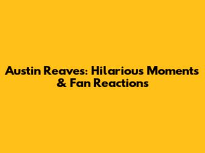 Austin Reaves: Hilarious Moments & Fan Reactions