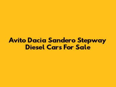 Avito Dacia Sandero Stepway Diesel Cars For Sale