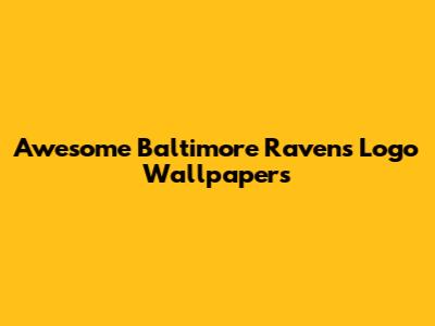 Awesome Baltimore Ravens Logo Wallpapers