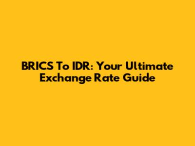 BRICS To IDR: Your Ultimate Exchange Rate Guide