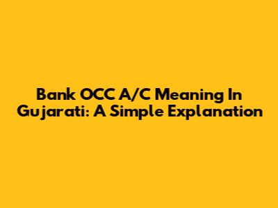 Bank OCC A/C Meaning In Gujarati: A Simple Explanation