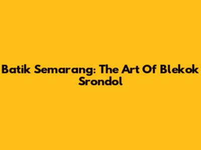 Batik Semarang: The Art Of Blekok Srondol