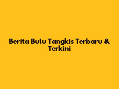 Berita Bulu Tangkis Terbaru & Terkini