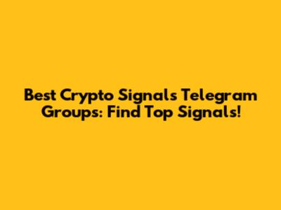 Best Crypto Signals Telegram Groups: Find Top Signals!