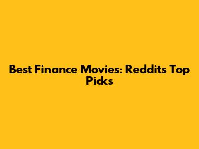 Best Finance Movies: Reddit's Top Picks