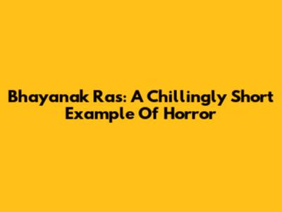 Bhayanak Ras: A Chillingly Short Example Of Horror