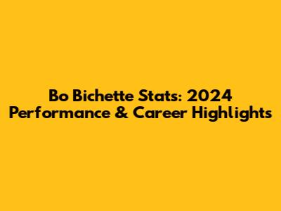 Bo Bichette Stats: 2024 Performance & Career Highlights