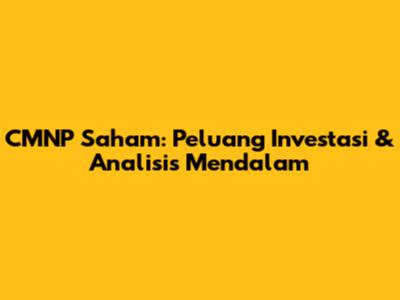 CMNP Saham: Peluang Investasi & Analisis Mendalam