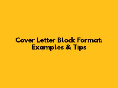 Cover Letter Block Format: Examples & Tips