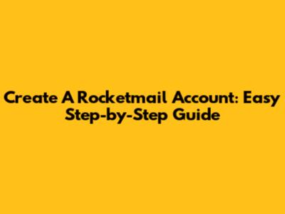 Create A Rocketmail Account: Easy Step-by-Step Guide