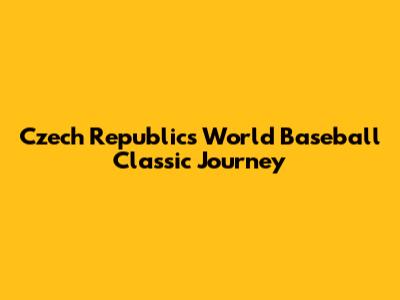 Czech Republic's World Baseball Classic Journey