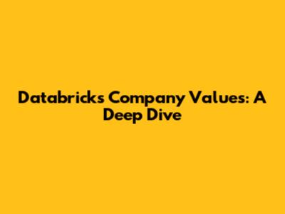 Databricks Company Values: A Deep Dive