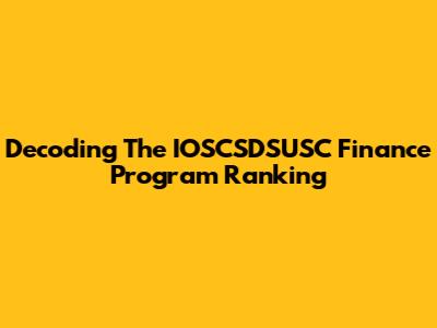 Decoding The IOSCSDSUSC Finance Program Ranking