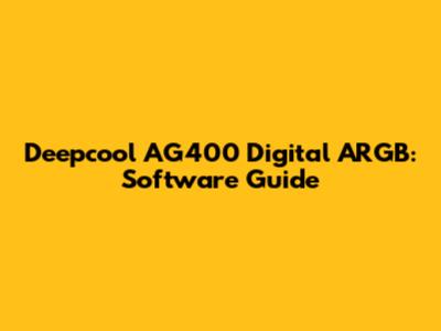 Deepcool AG400 Digital ARGB: Software Guide