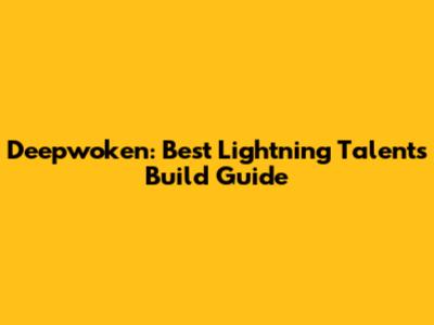 Deepwoken: Best Lightning Talents Build Guide
