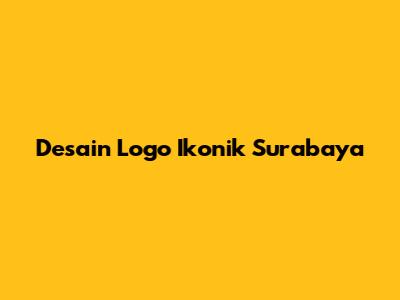 Desain Logo Ikonik Surabaya