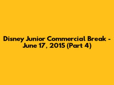 Disney Junior Commercial Break - June 17, 2015 (Part 4)