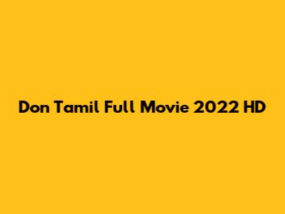Don Tamil Full Movie 2022 HD