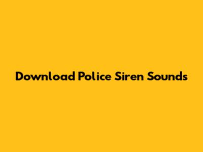 Download Police Siren Sounds