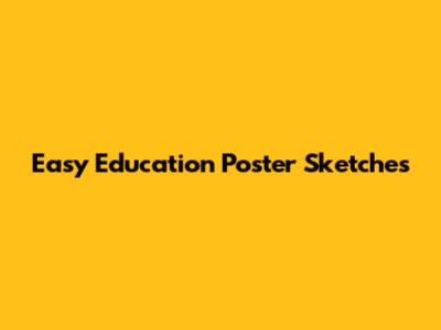 Easy Education Poster Sketches