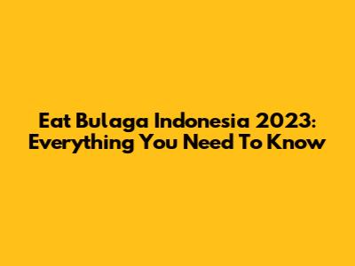 Eat Bulaga Indonesia 2023: Everything You Need To Know