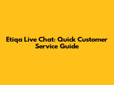 Etiqa Live Chat: Quick Customer Service Guide
