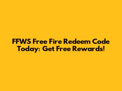 FFWS Free Fire Redeem Code Today: Get Free Rewards!