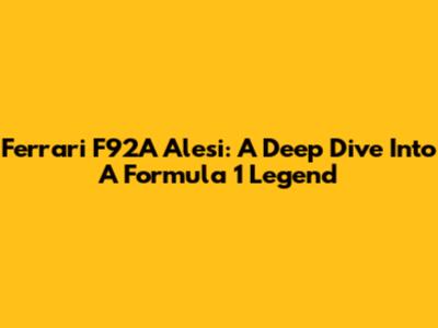 Ferrari F92A Alesi: A Deep Dive Into A Formula 1 Legend