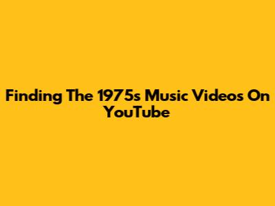 Finding The 1975's Music Videos On YouTube