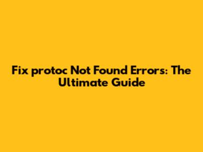 Fix 'protoc Not Found' Errors: The Ultimate Guide