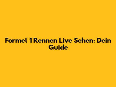 Formel 1 Rennen Live Sehen: Dein Guide