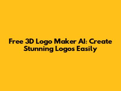 Free 3D Logo Maker AI: Create Stunning Logos Easily
