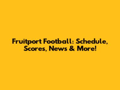Fruitport Football: Schedule, Scores, News & More!