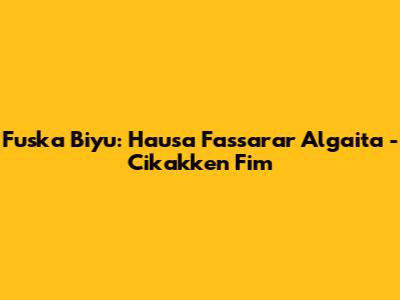Fuska Biyu: Hausa Fassarar Algaita - Cikakken Fim