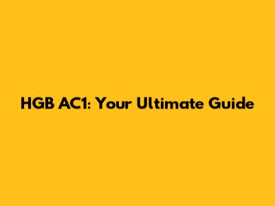HGB AC1: Your Ultimate Guide