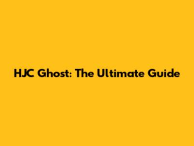 HJC Ghost: The Ultimate Guide