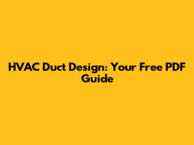 HVAC Duct Design: Your Free PDF Guide