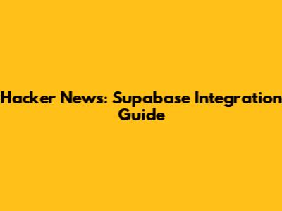 Hacker News: Supabase Integration Guide