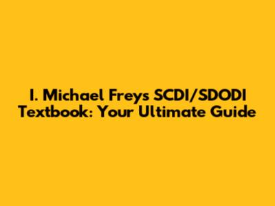 I. Michael Frey's SCDI/SDODI Textbook: Your Ultimate Guide