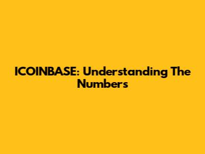 ICOINBASE: Understanding The Numbers