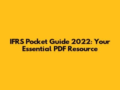 IFRS Pocket Guide 2022: Your Essential PDF Resource