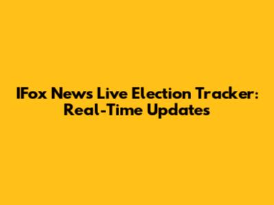 IFox News Live Election Tracker: Real-Time Updates