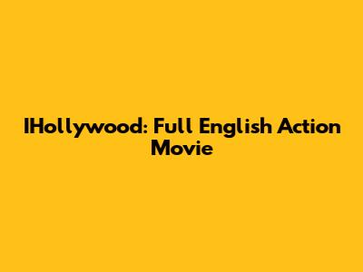 IHollywood: Full English Action Movie