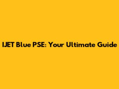 IJET Blue PSE: Your Ultimate Guide